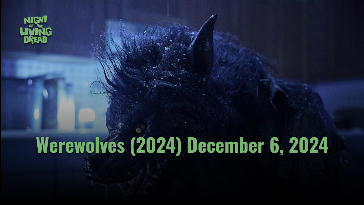 Werewolves 2024 Night of the Living Dread