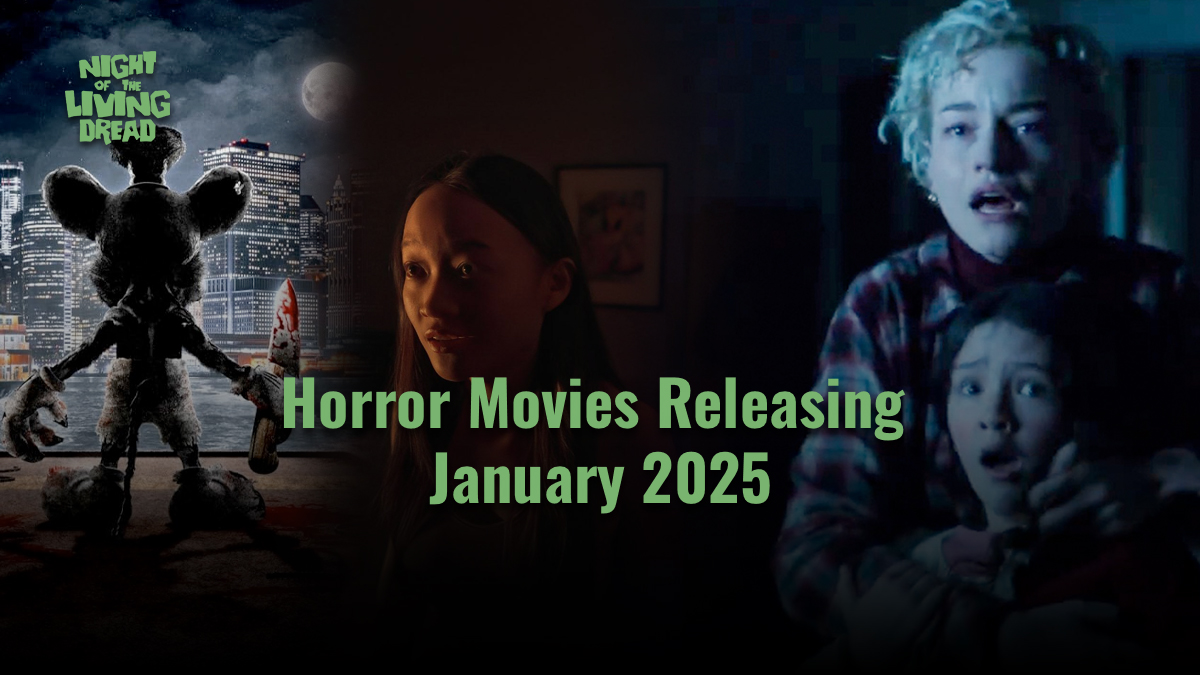 Horror Movies Releasing January 2025 Feature Image NOTLD